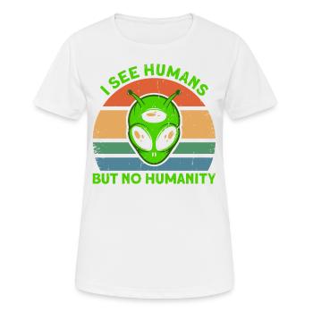 I don't see people as humanity Alien Gesch - Women's Breathable T-Shirt - white - Front - AI Model Female 172 dark (172cm)