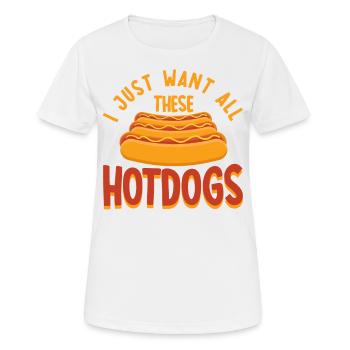 Ich will nur all diese Hot Dogs Hot Dog Geschenk - Frauen T-Shirt atmungsaktiv - Weiß - Vorne - AI Model Female 172 dark (172cm)