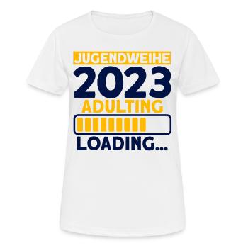 Jugendweihe 2023 Adulting Loading… Geschenk - Frauen T-Shirt atmungsaktiv - Weiß - Vorne - AI Model Female 172 dark (172cm)