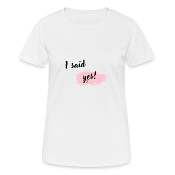 I said yes pink - Women's Breathable T-Shirt - white - Front - AI Model Female 172 dark (172cm)