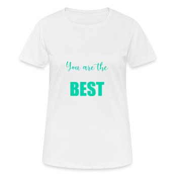 YOU ARE THE BEST. Best. Humor. Message - Women's Breathable T-Shirt - white - Front - AI Model Female 172 dark (172cm)
