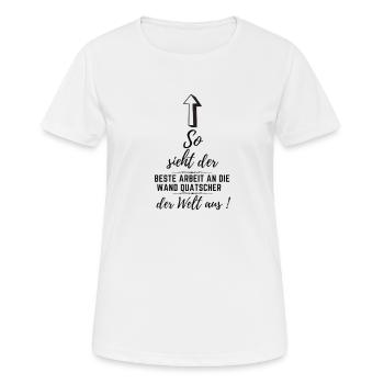 Arbeit an die Wand quatschen - Frauen T-Shirt atmungsaktiv - Weiß - Vorne - AI Model Female 172 dark (172cm)