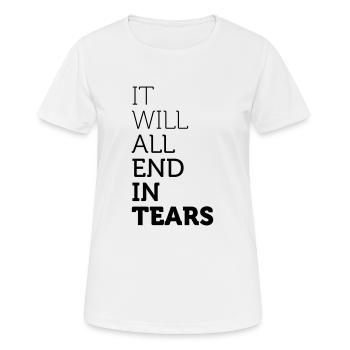 Tout cela va finir dans les larmes - T-shirt respirant Femme - blanc - Devant - AI Model Female 172 dark (172cm)