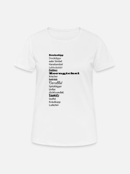 Hessische Schimpfwörter - Frauen T-Shirt atmungsaktiv - Weiß