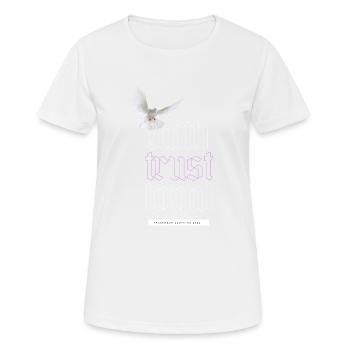 Faith trust loyal - Frauen T-Shirt atmungsaktiv - Weiß - Vorne - AI Model Female 172 dark (172cm)