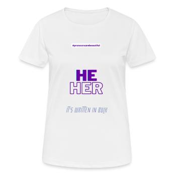 #pronounsarebeautiful he/her - T-shirt respirant Femme - blanc - Devant - AI Model Female 172 dark (172cm)