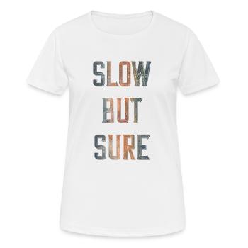 Langsam aber sicher - Frauen T-Shirt atmungsaktiv - Weiß - Vorne - AI Model Female 172 dark (172cm)
