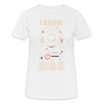 I know what all the buttons do - T-shirt respirant Femme - blanc - Devant - AI Model Female 172 dark (172cm)