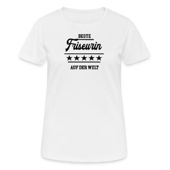 Beste Friseurin Weltbeste Frisörin Haar Friseuse - Frauen T-Shirt atmungsaktiv - Weiß - Vorne - AI Model Female 172 dark (172cm)