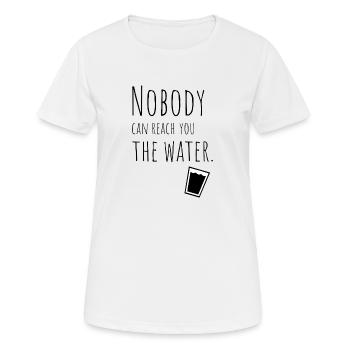 Nobody can reach you the water. - Frauen T-Shirt atmungsaktiv - Weiß - Vorne - AI Model Female 172 dark (172cm)