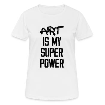 Art Is My Super Power - Funny - T-shirt respirant Femme - blanc - Devant - AI Model Female 172 dark (172cm)