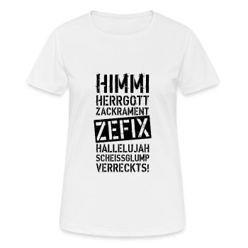 47 Himmi Herrgott ZACKRAMENT ZEFIX HALLELUJAH - Frauen T-Shirt atmungsaktiv - Weiß - Vorne - AI Model Female 172 dark (172cm)