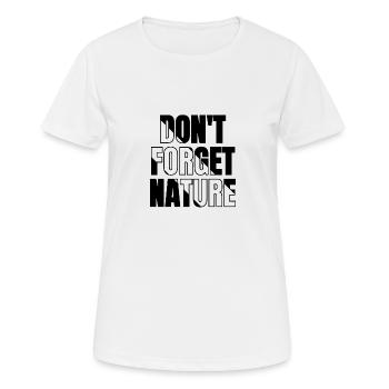 Dont forget nature (bw) - Women's Breathable T-Shirt - white - Front - AI Model Female 172 dark (172cm)