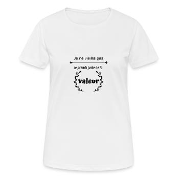 Ich altere nicht, ich gewinne nur an Wert - Frauen T-Shirt atmungsaktiv - Weiß - Vorne - AI Model Female 172 dark (172cm)
