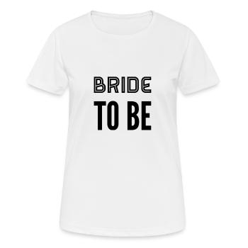 BRAUT - Futura sposa - Maglietta da donna traspirante - bianco - Fronte - AI Model Female 172 dark (172cm)