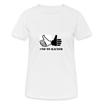 Say No To Racism Geschenk Geschenksidee - Frauen T-Shirt atmungsaktiv - Weiß - Vorne - AI Model Female 172 dark (172cm)