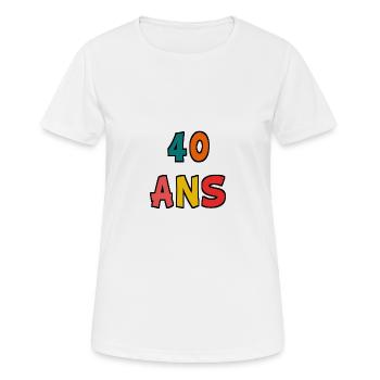 40 ANS. 40e ANNIVERSAIRE. ANNIVERSAIRE 40 ANS. 40 - T-shirt respirant Femme - blanc - Devant - AI Model Female 172 dark (172cm)