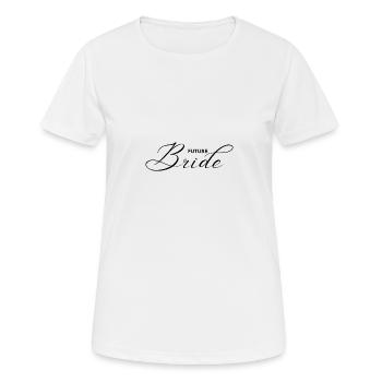 Zukünftige Braut JGA - Frauen T-Shirt atmungsaktiv - Weiß - Vorne - AI Model Female 172 dark (172cm)