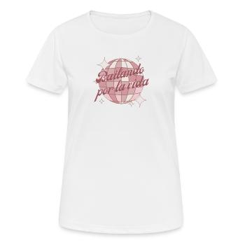 Bailando por la vida, dancing through life in rosa - Frauen T-Shirt atmungsaktiv - Weiß - Vorne - AI Model Female 172 dark (172cm)