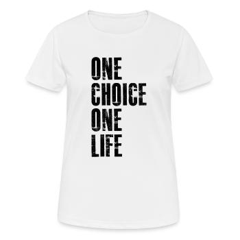 one choice one life - Women's Breathable T-Shirt - white - Front - AI Model Female 172 dark (172cm)