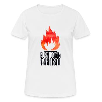 Burn Down Fascism - Frauen T-Shirt atmungsaktiv - Weiß - Vorne - AI Model Female 172 dark (172cm)