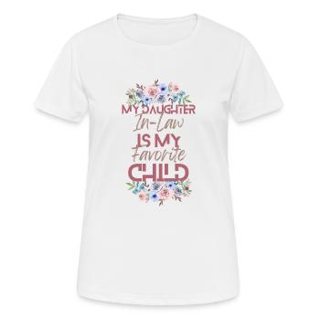 Meine Schwiegertochter ist mein Lieblingskind - Frauen T-Shirt atmungsaktiv - Weiß - Vorne - AI Model Female 172 dark (172cm)