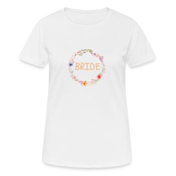 Team Bride! Floral wreath, colorful, customizable - Women's Breathable T-Shirt - white - Front - AI Model Female 172 dark (172cm)