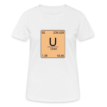 Uran, Periodensystem, Chemie, Physik, Element, Per - Frauen T-Shirt atmungsaktiv - Weiß - Vorne - AI Model Female 172 dark (172cm)