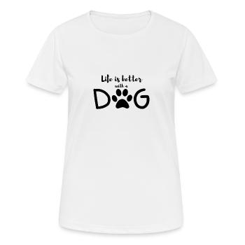 life is better with a dog - Women's Breathable T-Shirt - white - Front - AI Model Female 172 dark (172cm)