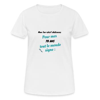 Pour mes 70 ans tout le monde signe - T-shirt respirant Femme - blanc - Devant - AI Model Female 172 dark (172cm)