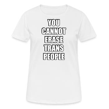 You cannot erase trans people - Women's Breathable T-Shirt - white - Front - AI Model Female 172 dark (172cm)