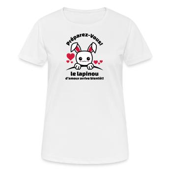 préparez-vous le lapinou d'amour arrive bientôt - T-shirt respirant Femme - blanc - Devant - AI Model Female 172 dark (172cm)