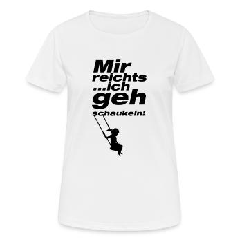 mir reichts ich geh schaukeln - Frauen T-Shirt atmungsaktiv - Weiß - Vorne - AI Model Female 172 dark (172cm)