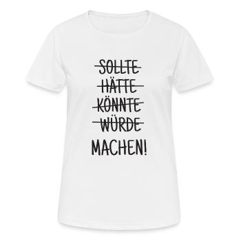 Einfach machen! - Frauen T-Shirt atmungsaktiv - Weiß - Vorne - AI Model Female 172 dark (172cm)