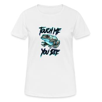 Touch me and you die | Poison Frosch Geschenkidee - Frauen T-Shirt atmungsaktiv - Weiß - Vorne - AI Model Female 172 dark (172cm)