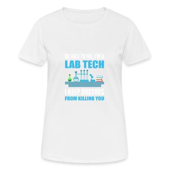 Ich bin Labor Tech. Labortechniker Geschenk - Frauen T-Shirt atmungsaktiv - Weiß - Vorne - AI Model Female 172 dark (172cm)