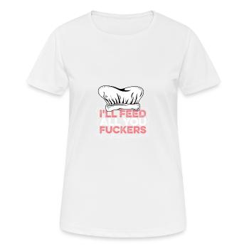 Ich füttere dich Arrogante Person. Geschenk - Frauen T-Shirt atmungsaktiv - Weiß - Vorne - AI Model Female 172 dark (172cm)