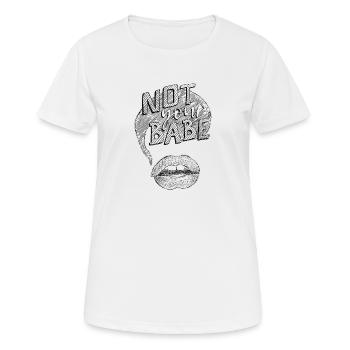 Not your Babe (lèvres) - T-shirt respirant Femme - blanc - Devant - AI Model Female 172 dark (172cm)