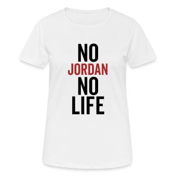 No Jordan No Life - Women's Breathable T-Shirt - white - Front - AI Model Female 172 dark (172cm)