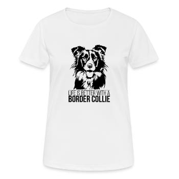 Border Collie life is better Dog Saying Wilsigns - Women's Breathable T-Shirt - white - Front - AI Model Female 172 dark (172cm)