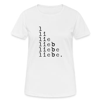 L LI LIE AMOUR AMOUR AMOUR. Noir de déclaration - T-shirt respirant Femme - blanc - Devant - AI Model Female 172 dark (172cm)