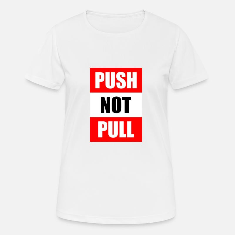 Push not pull - Women's Breathable T-Shirt - white