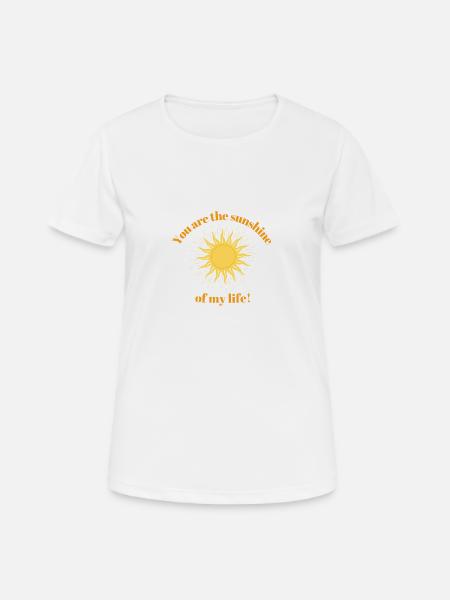 You are the sunshine of my life - Women's Breathable T-Shirt - white