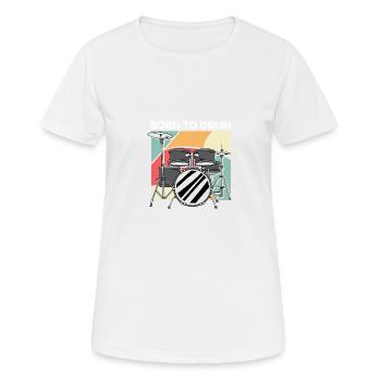 Born to drum entertainer poison - Women's Breathable T-Shirt - white - Front - AI Model Female 172 dark (172cm)