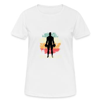 STFU und heben Bodybuilder Gift - Frauen T-Shirt atmungsaktiv - Weiß - Vorne - AI Model Female 172 dark (172cm)