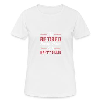 Not im Ruhestand jede Stunde ist ein Pensionsplan - Frauen T-Shirt atmungsaktiv - Weiß - Vorne - AI Model Female 172 dark (172cm)