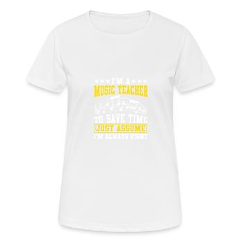 Ich bin Musiklehrer, um Zeit zu sparen - Frauen T-Shirt atmungsaktiv - Weiß - Vorne - AI Model Female 172 dark (172cm)