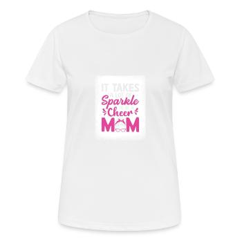 Es braucht viel Funkeln, um eine Jubelmutter zu se - Frauen T-Shirt atmungsaktiv - Weiß - Vorne - AI Model Female 172 dark (172cm)