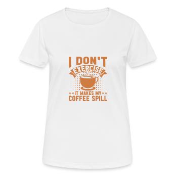 Je ne fais pas d’exercice, ça rend mon café différent - T-shirt respirant Femme - blanc - Devant - AI Model Female 172 dark (172cm)