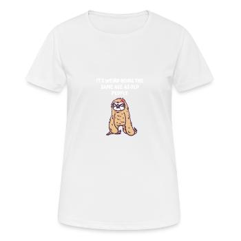 C’est étrange d’avoir le même âge que les vieux. - T-shirt respirant Femme - blanc - Devant - AI Model Female 172 dark (172cm)